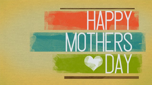 Happy Mother’s Day!