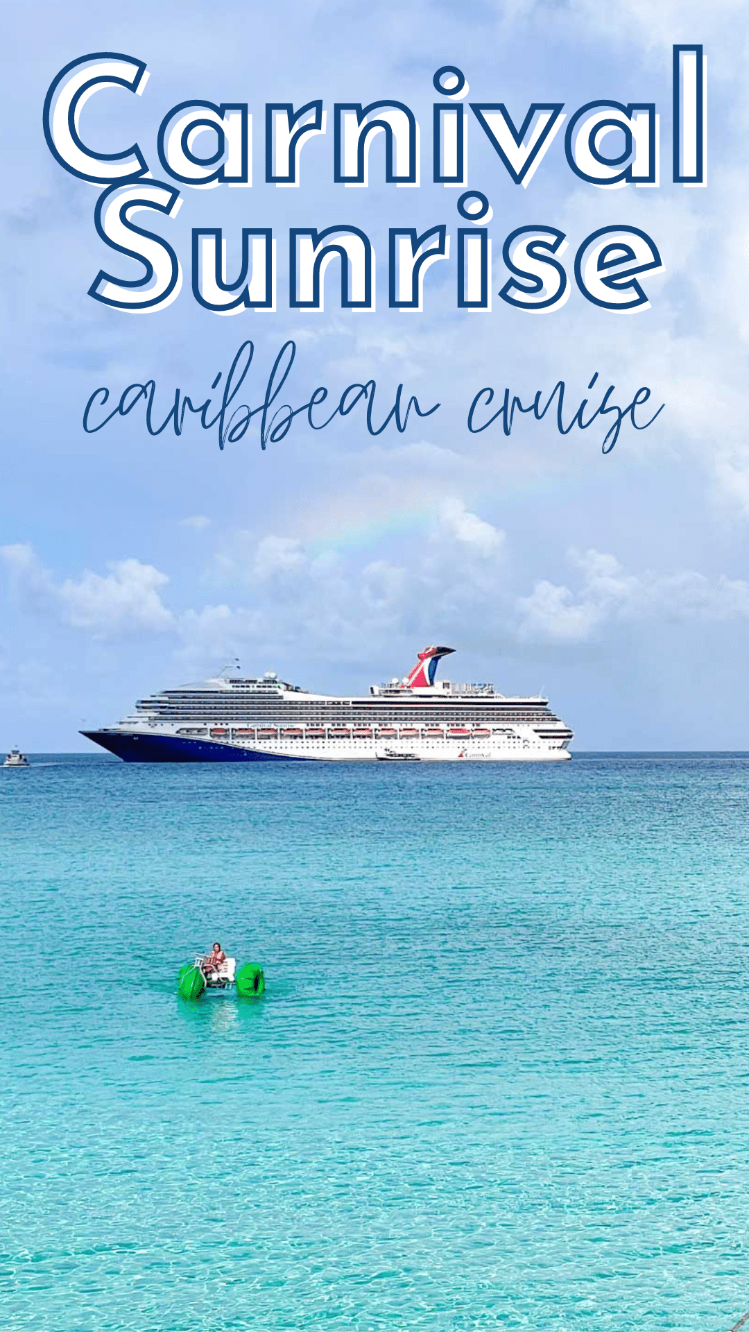 Our 5Day Carnival Sunrise Caribbean Cruise Three Little Ferns